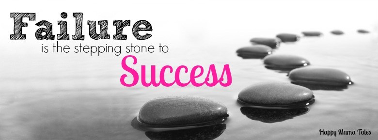 Failure may be a stepping stone to success